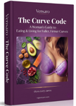 The Curve Code Eat & Live for Fuller, Firmer Curves Ebook